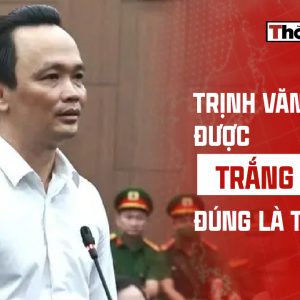 TRỊNH VĂN QUYẾT ĐƯỢC TRẮNG ÁN, ĐÚNG LÀ TRÒ ĐỜI?