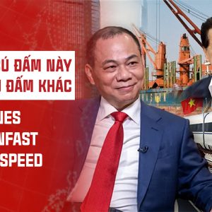 CHƯA HẾT CÚ ĐẤM NÀY ĐẾN CÚ ĐẤM KHÁC: VINALINES ĐẾN VINFAST RỒI VINSPEED 