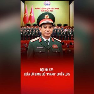 ĐẠI HỘI XIV: QUÂN ĐỘI ĐANG GIỮ “PHANH” QUYỀN LỰC?