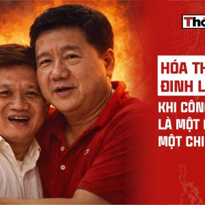 „HÓA THÂN“ CỦA ĐINH LA THĂNG: KHI CÔNG LÝ LÀ MỘT CON ĐƯỜNG MỘT CHIỀU.