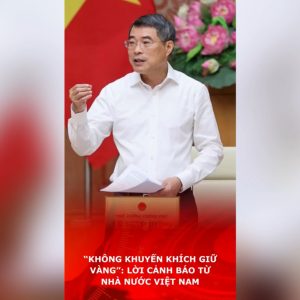 “Không khuyến khích giữ vàng”: Lời cảnh báo từ Nhà nước Việt Nam.