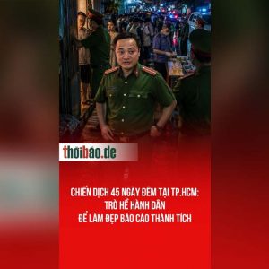 Chiến dịch 45 ngày đêm tại TP.HCM: Trò hề hành dân để làm đẹp báo cáo thành tích