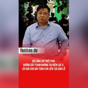 Bộ Công an triệt phá đường dây tham nhũng tại Điện lực 3: Lời giải cho bài toán EVN liên tục báo lỗ