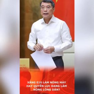 Xăng E10 làm nóng máy hay quyền lực đang làm nóng lòng dân?