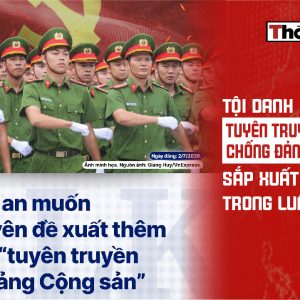 Tội danh tuyên truyền chống Đảng Cộng sản sắp xuất hiện trong luật sửa đổi