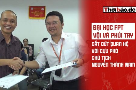 Đại học FPT vội vã phủi tay cắt đứt quan hệ với cựu phó chủ tịch Nguyễn Thành Nam